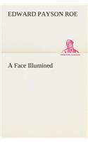 A Face Illumined: (English)