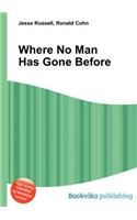 Where No Man Has Gone Before: (English)