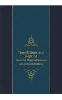 Translations and Reprint From the Original Sources of European History