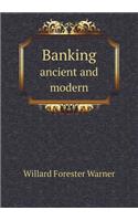 Banking ancient and modern