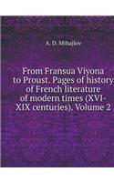 From Fransua Viyona to Proust. Pages of History of French Literature of Modern Times (XVI-XIX Centuries). Volume 2