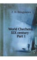 World Chechens. XIX century - Part 1