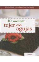 Me Encanta... Tejer Con Agujas