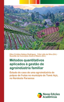 Métodos quantitativos aplicados à gestão de agroindústria familiar