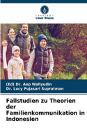 Fallstudien zu Theorien der Familienkommunikation in Indonesien