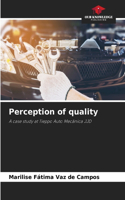 Perception of quality