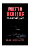 Matto regiert: Kriminalroman
