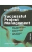 Sunday Times Creating Success: Successful Project Mgmt