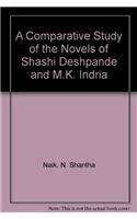 A Comparative Study of the Novels of Shashi Deshpande and M.K. Indria