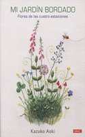 Mi jardin bordado: Flores de las cuatro estaciones