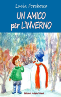 Un amico per l'inverno: (Favole E Altre Storie Vere)