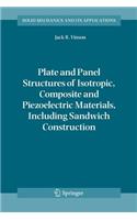 Plate and Panel Structures of Isotropic, Composite and Piezoelectric Materials, Including Sandwich Construction