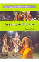 Encyclopaedia of Indian Theatre 14: Assamese Theatre