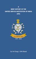 A Brief History of the United Service Institution of India (USI)