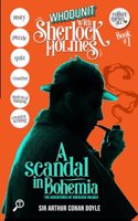 A SCANDAL IN BOHEMIA - THE ADVENTURES OF SHERLOCK HOLMES: WHODUNIT WITH SHERLOCK HOLMES