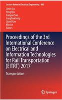 Proceedings of the 3rd International Conference on Electrical and Information Technologies for Rail Transportation (Eitrt) 2017