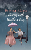 The Poetry of Storms: Dancing with Weather's Fury