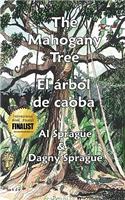 Mahogany Tree * El árbol de caoba