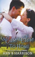 Case Close to Home