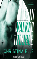 In Walked Trouble