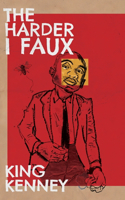 Harder I Faux