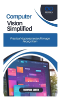 Computer Vision Simplified