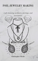 Foil Jewelry Making