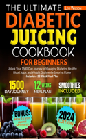 Ultimate Diabetic Juicing Cookbooks for Beginners