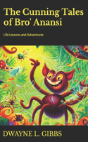 Cunning Tales of Bro' Anansi