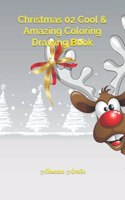 Christmas 02 Cool & Amazing Coloring Drawing Book