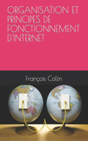 Organisation Et Principes de Fonctionnement d'Internet