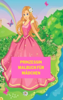 Prinzessin Malbuch für Mädchen: zauberhaftes Malbuch für Kinder und Erwachsene