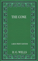 The Cone - Large Print Edition