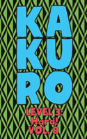 Kakuro Level 3: Hard! Vol. 8: Play Kakuro 16x16 Grid Hard Level Number Based Crossword Puzzle Popular Travel Vacation Games Japanese Mathematical Logic Similar to S