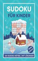 Sudoku für Kinder - 200 Sudoku Rätsel mit Lösungen - sehr leicht: 9x9 Sudoku Kinder von 8-12 Jahren