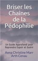Briser les Chaînes de la Pédophilie