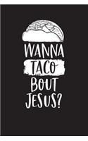 Wanna Taco Bout Jesus?