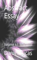 Abstract Essay: Volume 43 Whirlpool(43 Abstract Essay)