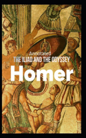 The Iliad and the Odyssey (Annotated)