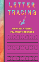 Letter Tracing, Alphabet Writing Practice Workbook: Paperback Cover, 8.5" x 11", With Additional Blank Lined Pages for Extra Practice. Perfect for Preschoolers.