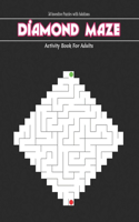 Diamond Maze With Solution: Mazes for Adults and Kids a Fun Holiday Activity Book for Everyone