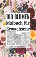 100 Blumen Malbuch für Erwachsene