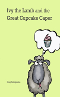 Ivy the Lamb and the Great Cupcake Caper