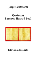 Quatrains Between Heart & Soul