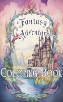 Fantasy Adventure Coloring Book: A magical, fun, fantasy and adventure coloring book for all ages
