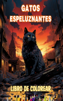 Gatos espeluznantes Libro de colorear Escenas fascinantes y creativas de gatos terroríficos para mayores de 15 años: Increíble colección de gatos asesinos únicos para potenciar la creatividad