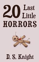 20 Last Little Horrors