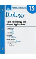 Holt Biology Chapter 15 Resource File: Gene Technology and Human Applications