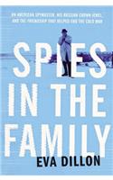 Spies in the Family: An American Spymaster, His Russian Crown Jewel, and the Friendship That Helped End the Cold War