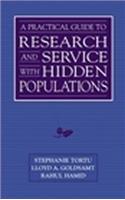 A Practical Guide to Research and Services with Hidden Populations